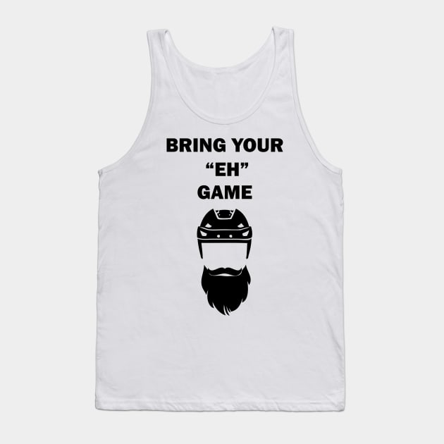 Bring Your EH Game Tank Top by hockeyhoser